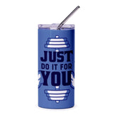 Just Do It For You Dumbbell Graphic Tumbler product